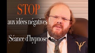 Hypnose stop aux pensées négatives [upl. by Cassius]