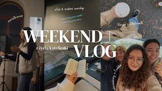 weekend vlog katoliczki  forum charyzmatyczne uwielbienie wspólnota [upl. by Laleb843]