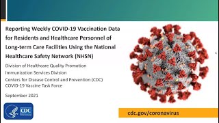 Reporting NHSN Weekly COVID19 Vaccination Data for Longterm Care Facilities [upl. by Eahsat]