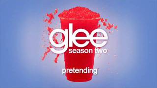 GLEE  Pretending ORIGINAL SONG  HD Full Studio [upl. by Amsirak]