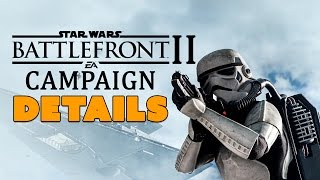 Star Wars BATTLEFRONT 2 Campaign Details  The Know Game News [upl. by Eimyaj]