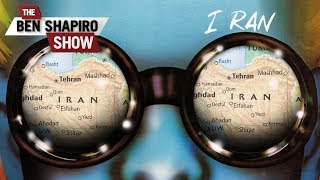 Iran You Ran We All Ran  The Ben Shapiro Show Ep 784 [upl. by Arel]