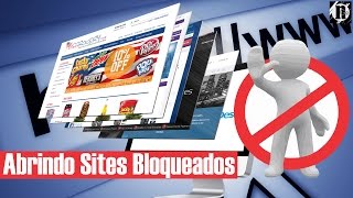 DESBLOQUEAR SITES BLOQUEADOS PELA SUA INTERNET [upl. by Enimasaj]