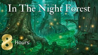 Sleep Meditation for Children  8 HOURS IN THE NIGHT FOREST  Bedtime Meditation for Kids [upl. by Nonek692]