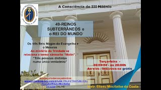 49REINOS SUBTERRÂNEOS e o REI DO MUNDO [upl. by Ssidnak419]