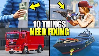 10 THINGS ROCKSTAR NEEDS TO FIX IN GTA 5 ONLINE GTA 5 [upl. by Nies]