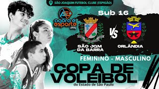 São Jm Barra x Orlândia  Sub16 Masculino e Feminino  Copa de Voleibol do Estado de São Paulo [upl. by Notgnirra588]