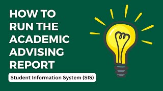 How to Run the Academic Advising Report in the Student Information System SIS [upl. by Ymmik]