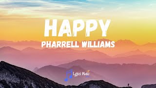 Pharrell Williams  Happy Lyrics [upl. by Kinsley]