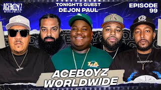 AceBoyz Worldwide EP 99 w Dejon Paul  “DONT LOOK ME IN MY EYES” [upl. by Akila]