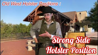 Old West Holster Postions  The Strong Side Holster Position [upl. by Ayala]