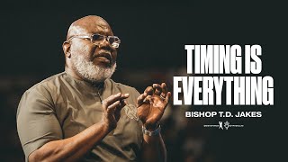 Timing Is Everything  Bishop TD Jakes [upl. by Yeldahc455]