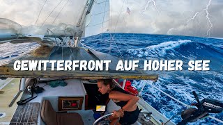 60 Knoten Gewitterfront auf hoher See  7 Tage duch den Golfstrom Teil 2 [upl. by Erusaert210]