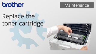 Replace the toner cartridge Brother Global Support [upl. by Nairrad574]