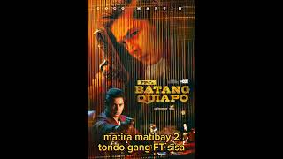 batang quiapo  Matira  Matibay 2 tondo gang FT sisa [upl. by Aramad65]