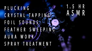 ASMR  Plucking  Sprays  Aura Work  Foil  Crystal Tapping  Feather  Reiki [upl. by Eziechiele886]