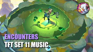 TFT Set 11  Encounters Music [upl. by Ullman]