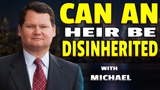 Can an Heir be Disinherited J Michael Young 800 3231857 [upl. by Underwood]