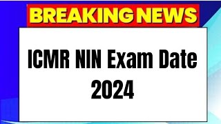 ICMR NIN Exam Date 2024  Check Date [upl. by Dahl]