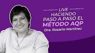 Haciendo paso a paso el Método AQP  Dra Rosario Martínez [upl. by Nimad]