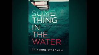 Something in the Water  Catherine Steadman [upl. by Towers]