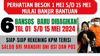 BANJIR BANSOS MULAI 1 MEI SAMPAI 15 MEI 2024 SIAP SIAP REKENING KPM MULAI GENDUT LAGI [upl. by Treulich]