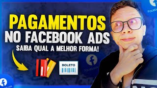 Facebook ads Qual a melhor forma de pagamento Tudo sobre pagamentos no facebook ads [upl. by Kappel]