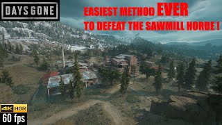 Days Gone PS5  The EASIEST METHOD EVER To Defeat The Sawmill Horde On Days Gone [upl. by Aenet]