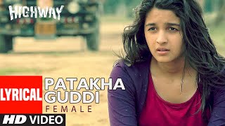 Lyrical Patakha Guddi  Highway  AR Rahman Nooran Sisters  Alia Bhatt Randeep Hooda [upl. by Erdda185]