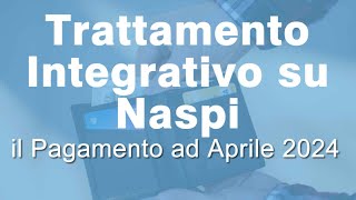 Ufficiale Pagamento trattamento integrativo su NASPI a Aprile 2024 [upl. by Ahsiri]