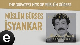 İsyankar Müslüm Gürses Official Audio isyankar müslümgürses  Esen Müzik [upl. by Aittam]