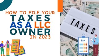 How to File Your Taxes as a LLC Owner in 2023  SALE TAX  INCOME TAX FILING COMPLETE GUIDE [upl. by Neehahs164]