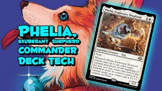 Phelia Exuberant Shepherd EDHCommander Deck Tech [upl. by Kind]