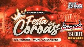 FESTA DOS COROAS EM TAUARI CARABAO SÓ PASSADÃO DJ TOM MÁXIMO BAILE DOS COROAS SAUDADE 19102024 [upl. by Farlee]