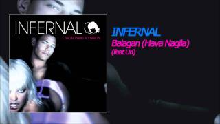 Infernal  Balagan Hava Nagila feat Uri [upl. by Levy]