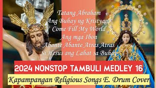 30 MINS NONSTOP KAPAMPANGAN TAMBULI MEDLEY 16  DRUM COVER  MAÑANITA SONGS VIRGEN DELOS REMEDIOS [upl. by Crescin569]