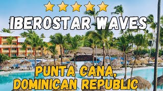 Iberostar Waves Punta Cana  Dominican Republic AllInclusive Resort [upl. by Anitahs35]