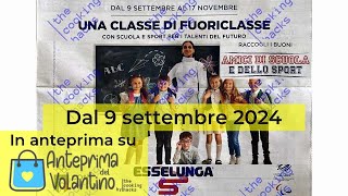 Volantino Esselunga Amici di Scuola e dello Sport dal 9 settembre al 17 novembre 2024 in anteprima [upl. by Amoakuh]