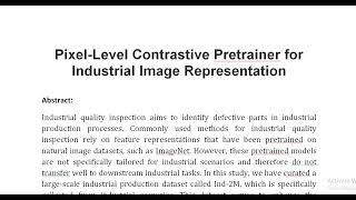 Pixel Level Contrastive Pretrainer for Industrial Image Representation [upl. by Merrick]