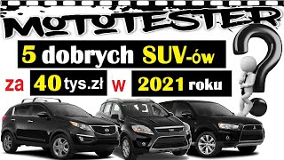 5 dobrych SUVów za 40 tys złotych TOP 44 MotoTester [upl. by Faxen]