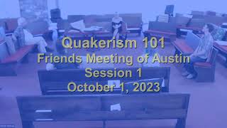 Quakerism 101 Session 1 [upl. by Monro]