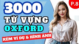 TRỌN BỘ 3000 TỪ VỰNG OXFORD Thông Dụng Nhất 🌟  Kèm Ví Dụ amp Hình Ảnh  Dễ Học Dễ Nhớ  Phần 8 [upl. by Ivens]