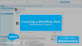 Creating a Workflow Rule Salesforce Classic  Salesforce [upl. by Mensch592]