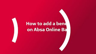 How to Add a Beneficiary on Absa Online Banking [upl. by Freudberg]