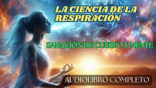 Ciencia Hindu Yogi De La Respiración Ramacharaka  Atkinson Audiolibro Completo [upl. by Eesdnil]