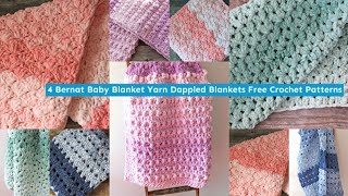 4 Bernat Baby Blanket Yarn Dappled Crochet Patterns Super Chunky Yarn Ombre Easy [upl. by Natal]