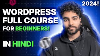 WordPress Full Course for Beginners in Hindi 2024  Build any type of website🔥 [upl. by Earesed599]