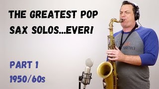 The Greatest Pop Sax Solos Ever  Part 1  The 1950s amp 60s Covers [upl. by Kidder]