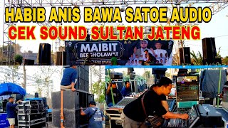 HABIB ANIS BAWA SOUND SATOE AUDIO PREPARE CEK SOUND SULTAN [upl. by Nhguavahs776]