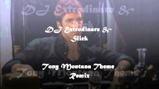 DJ Extrodinare amp SlickTony Montana Club Remix [upl. by Goulette]